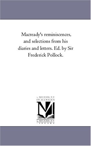 Macready's Reminiscences, and Selections from his Diaries and Letters (Paperback)