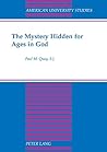 The Mystery Hidden for Ages in God (American University Studies)