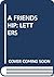 A Friendship: Letters