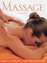 Massage : Touch Therapy for Relaxation Massage : Touch Therapy for Relaxation