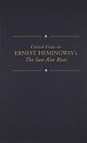 Critical Essays on Ernest Hemingway's The Sun Also Rises (Critical Essays on American Literature Series)