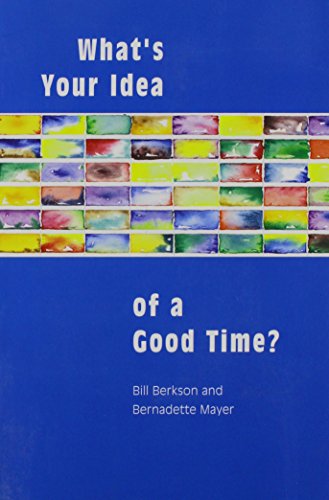 What's Your Idea of a Good Time? Interviews and Letters 1977-1985 (Paperback)