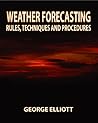 Weather Forecasting: Rules, Techniques and Procedures