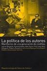 La política de los autores: Manifiestos de una generación de cinéfilos (Spanish Edition) La política de los autores: Manifiestos de una generación de cinéfilos (Spanish Edition)
