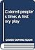 Colored people's time: A hi...