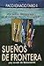Sueños de frontera