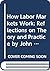 How Labor Markets Work: Reflections on Theory and Practice by John Dunlop, Clark Kerr, Richard Lester, and Lloyd Reynolds