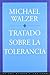 Tratado sobre la tolerancia (Spanish Edition)
