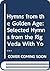 Hymns from the Golden Age: Selected Hymns from the Rig Veda With Yogic Interpretation (English and Sanskrit Edition)