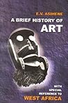Brief History and Appreciation of Art With Special Reference to West Africa