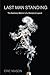 Last Man Standing: The Expl...