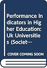 Performance Indicators in Higher Education: UK Universities