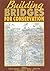 Building Bridges for Conservation by Ashish Kothari