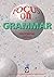 Focus on Grammar