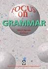 Focus on Grammar Focus on Grammar