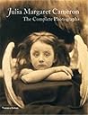 Julia Margaret Cameron : The Complete Photographs