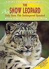 The Snow Leopard: Help Save This Endangered Species!
