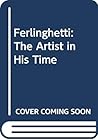Ferlinghetti: The Artist in His Time