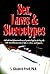 Sex, Laws and Stereotypes: Authentic Workplace Anecdotes and Practical Tips for Dealing With Ada, Sexual Harassment, Workplace Violence and Beyond