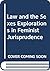 Law and the Sexes Explorations in Feminist Jurisprudence