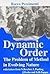 Dynamic Order: The Problem of Method in Evolving Nature : With Letters from N. Rescher, L. Pauling, J. Eccles, and K.R. Popper (Millennium (Series), 6.)