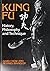 Kung Fu: History, Philosophy and Technique