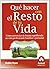 Que Hacer Con El Resto De Tu Vida / What to Do with the Rest of Your Life: Como encontrar el trabajo ideal / America's Top Career Coach Shows You How ... Create the Job You'll LOVE (Spanish Edition)
