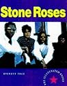 Stone Roses: The Illustrated Story