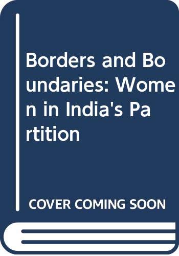 Borders & Boundaries, Women in India's Partition