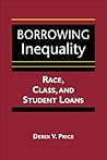 Borrowing Inequality: Race, Class, and Student Loans