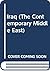 Iraq (The Contemporary Middle East)