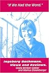 If We Had The Word: Ingeborg Bachmann, Views And Reviews (Studies in Austrian Literature, Culture, and Thought)