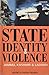 State, Identity and Violenc...