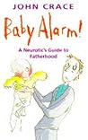 Baby Alarm!: The Neurotic's Guide to Fatherhood