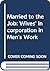 Married to the Job: Wives' Incorporation in Men's Work