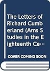 The Letters of Richard Cumberland (Ams Studies in the Eighteenth Century)