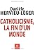 Catholicisme, la fin d'un m...