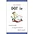 DOT ie: A Practical Guide t...