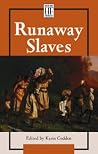 Runaway Slaves (History Firsthand) Runaway Slaves (History Firsthand)