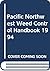 Pacific Northwest Weed Control Handbook 1994 by Ray D. William