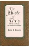 The Music of Time: Words and Music and Spiritual Friendship The Music of Time: Words and Music and Spiritual Friendship