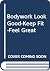 Bodywork Look Good-Keep Fit-Feel Great