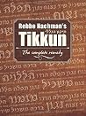Rebbe Nachman's Tikkun: Tikkun HaKlali - The Complete Remedy Rebbe Nachman's Tikkun: Tikkun HaKlali - The Complete Remedy