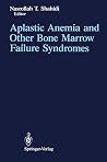 Aplastic Anemia and Other Bone Marrow Failure Syndromes