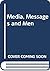 Media, Messages, and Men: New Perspectives in Communication