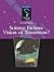 Science Fiction: Vision Of Tomorrow (Isaac Asimov's 21st Century Library of the Universe)