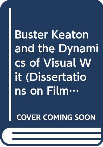 Buster Keaton and the Dynamics of Visual Wit (Hardcover)