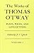 The Works Of Thomas Otway: Plays, Poems, and Love Letters, Volume 1 and 2