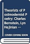 Theorists of Postmodernist Poetry: Charles Bernstein, Lyn Hejinian & Steve McCaffery (Routledge Critical Thinkers) Theorists of Postmodernist Poetry: Charles Bernstein, Lyn Hejinian & Steve McCaffery (Routledge Critical Thinkers)