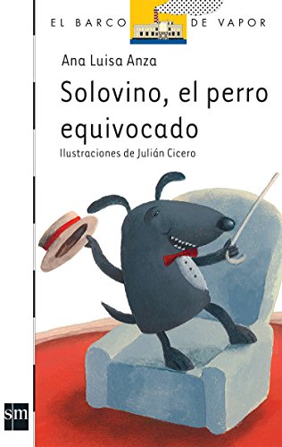 Solovino el perro equivocado (El Barco de Vapor) (Spanish Edition)